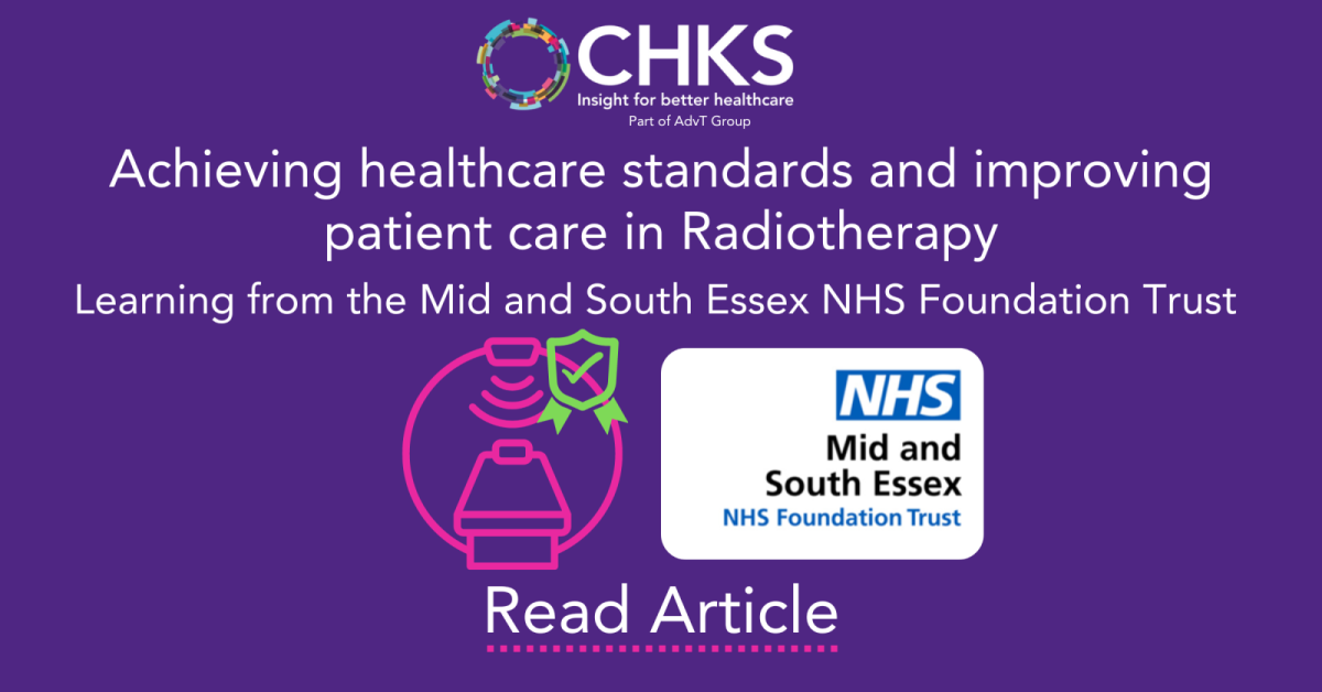 Achieving Healthcare Standards and improving patient care in Radiotherapy – Learning from the Mid an